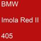 Preview: BMW, Imola Red II, 405.